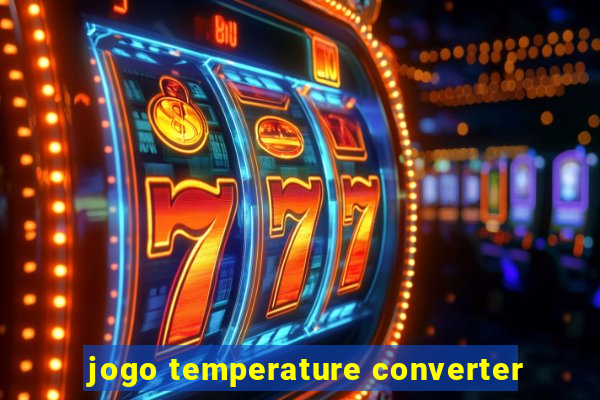 jogo temperature converter